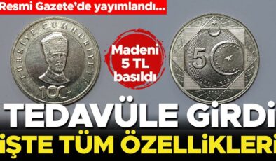 5 Türk Lirası’nın basım kararı Resmi Gazete’de! İşte tüm detaylar