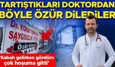 Tartıştıkları doktordan böyle özür dilediler: ‘Sabah gelirken gördüğüm pankarttaki yazı çok hoşuma gitti’