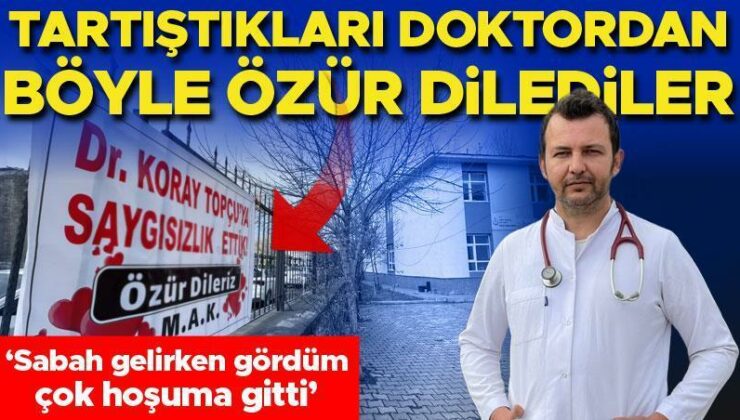 Tartıştıkları doktordan böyle özür dilediler: ‘Sabah gelirken gördüğüm pankarttaki yazı çok hoşuma gitti’